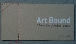 Art Bound: A Selection of Artists' Books - 1